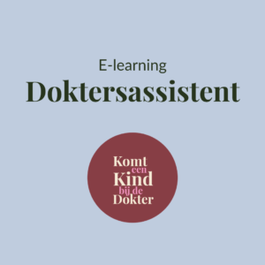 Kindgerichte zorg in de huisartsenpraktijk - Doktersassistent